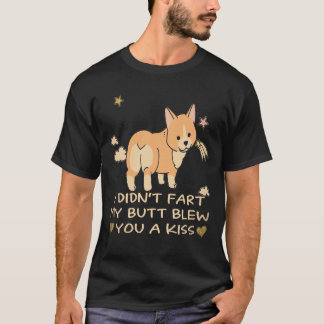 18 Ik scheet niet Mijn kont blies je een kus Corgi T-shirt