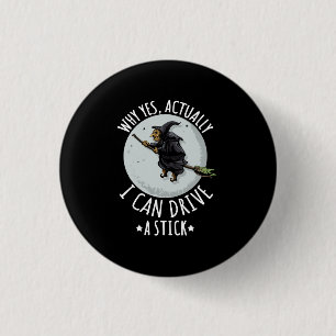 18Waarom Ja Eigenlijk Kan Ik Een Stok Sturen Funny Ronde Button 3,2 Cm