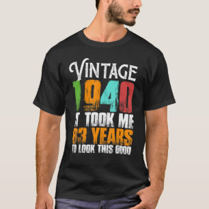  1940 83 jaar oud vadertje van de geboorte t-shirt