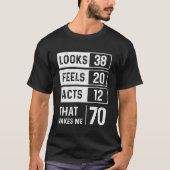 1949 70e verjaardag ziet er uit dat feels acts mak t-shirt (Voorkant)