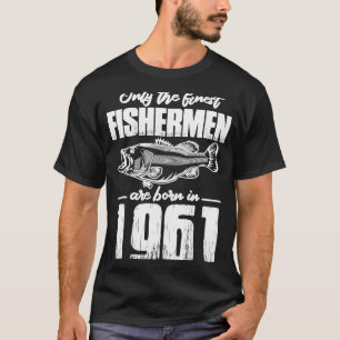 1961 Verjaardag Alleen de Fijnste Vissers Geboren T-shirt