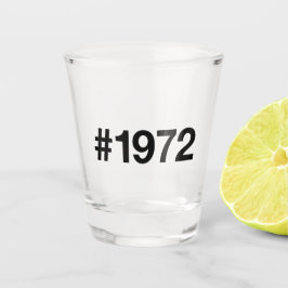 1972 Hashtag 53 jaar Verjaardag Jubileum Shot Glas