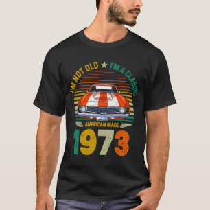 1973 48ste verjaardag m niet oud m a la la cla t-shirt