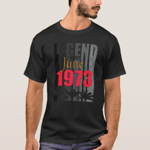 1973 Geboren in juni Geboorte Gezegde T-shirt