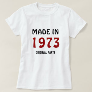 1973, Gemaakt in 1973, Originele Onderdelen T-shirt