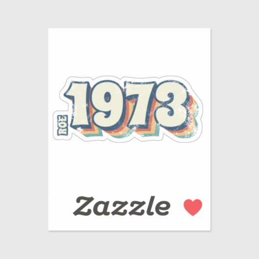 1973 pro roe sticker voor alles wat u wilt (Vel)