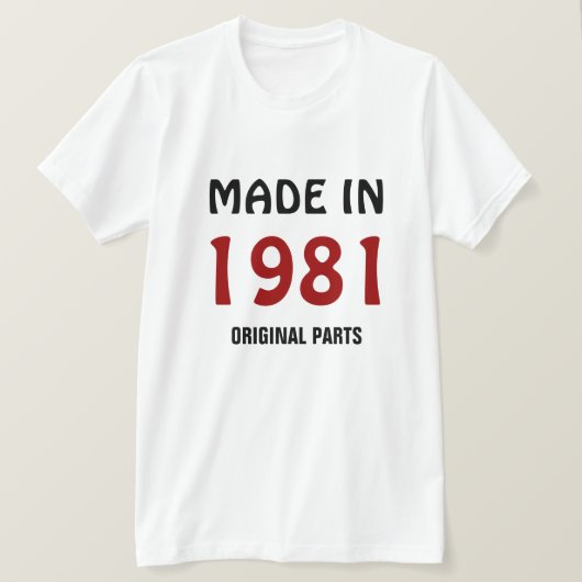 1981, Made in 1981, Originele onderdelen T-shirt (Design voorkant)