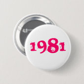 1981 Retro 80s Pin Button helder roze (Voorkant /achterkant)