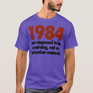 1984 not an instruction manual t-shirt