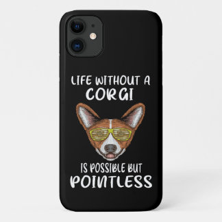 19 Leven zonder een corgi is mogelijk maar zinloos iPhone 11 Hoesje