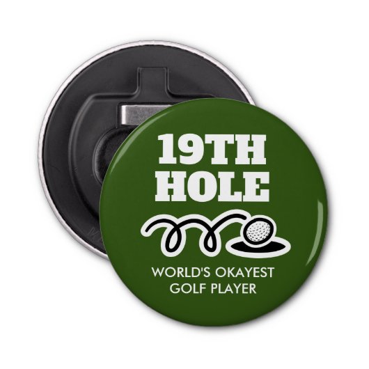 19E gat Funny golfing gift bierflessenopener Button Flesopener (Voorkant)
