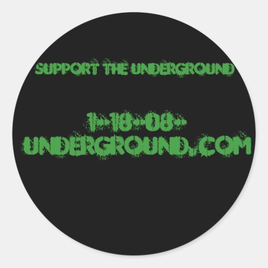 1-18-08-underground.com, steun de ondergrondse ronde sticker (Voorkant)