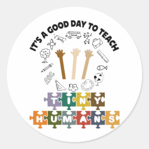 1/4, het is een goede dag om kleine mensen te lere ronde sticker