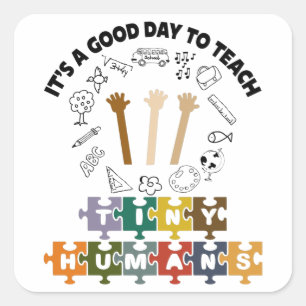 1/4, het is een goede dag om kleine mensen te lere vierkante sticker