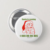 1-900-Ho-Ho-Hos Ronde Button 5,7 Cm (Voorkant /achterkant)