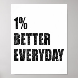 1% Beter Elke Dag Motivatie Spreuk Inspirerend S Poster
