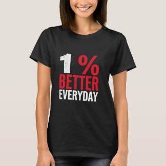 1 BETERE DAGELIJKSE MOTIVATIE VERBETERING T-SHIRT