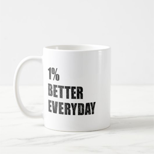 1% Better Every Day Motivation Quote Insrational S Koffiemok (Links)