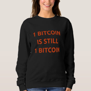 1 Bitcoin is nog steeds 1 Bitcoin Trui