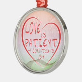 1 Corinthians 13:4 Love is PATIENT - ORNAMENT (Links)