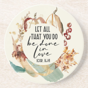 1 Corinthians 16:14 Laat alles wat je doet in lief Zandsteen Onderzetter