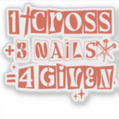 1 Cross 3 Nails Forgiven Christian Easter Faith Sticker (Voorkant)