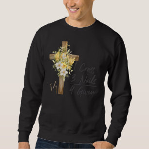 1 Cross 3 Nails Forgiven Christian Happy Easter Fl Trui