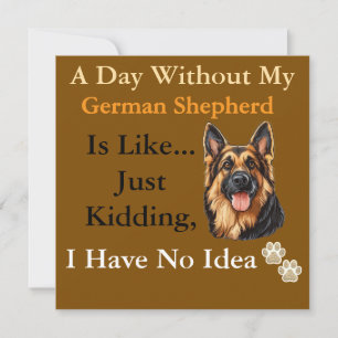 1-Een Dag Zonder Mijn Duitse Herder Is Alsof-Mijn Kaart