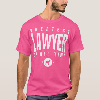 1 Grootste advocaat aller tijden Dag 1 advocaat T-shirt