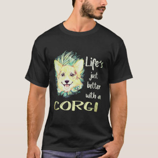 1 Het leven is gewoon beter met een Corgi T-shirt
