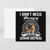 1 I Don't Need Therapy I Just Need My German Sheph Kaart (Voorkant / Achterkant)