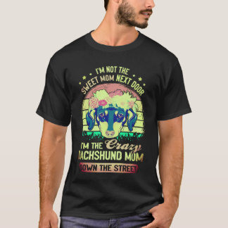 1 Ik ben niet de lieve moeder van hiernaast, ik be T-shirt