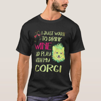 1 Ik wil gewoon wijn drinken Corgi T-shirt