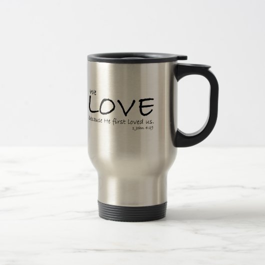 1 Jean 4:19 Mug de voyage (Droit)