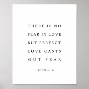 1 Johannes 4:18 Volmaakte liefde werpt vrees uit Poster