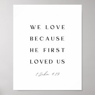1 Johannes 4:19 Wij houden van, omdat Hij ons eers Poster