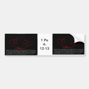 1 Peter 4:12-13 - The Fiery Trials Bumpersticker