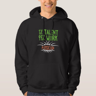 1 Talent 99 Werk Artsen Beroep Carrière Wor Hoodie