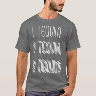 1 Tequila 2 Tequila 3 Tequila Double and Triple T-shirt