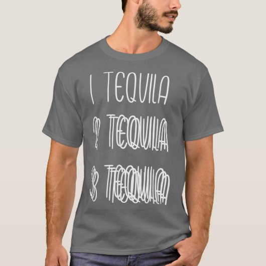 1 Tequila 2 Tequila 3 Tequila Double and Triple T-shirt (Voorkant)