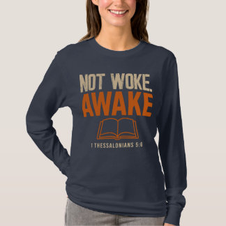 1 Tessalonicenzen 5:6 Niet Wakker Alert T-shirt