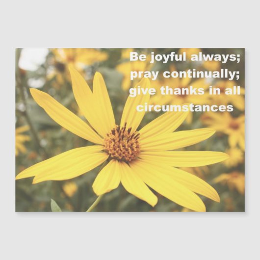1 Thessaliërs 5:16-18 Sunflower Magnetic Card (Voorkant)