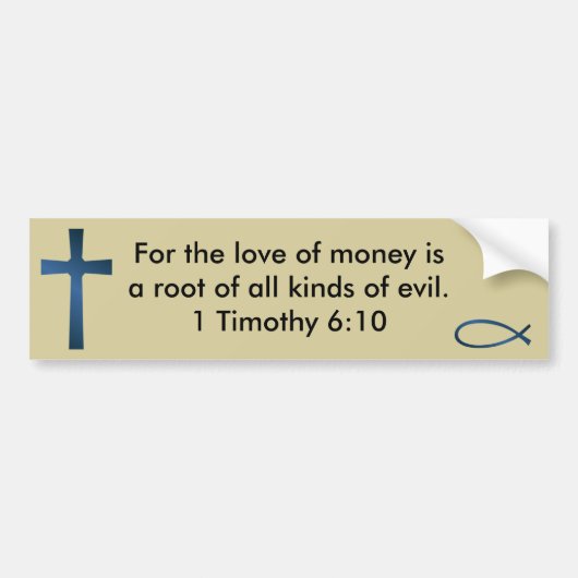 1 Timothy 6:10 Bumpersticker (Voorkant)