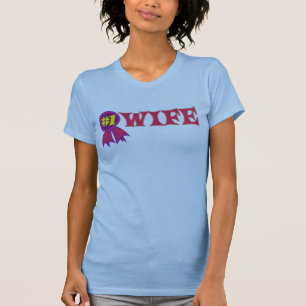#1 Wife T-shirt