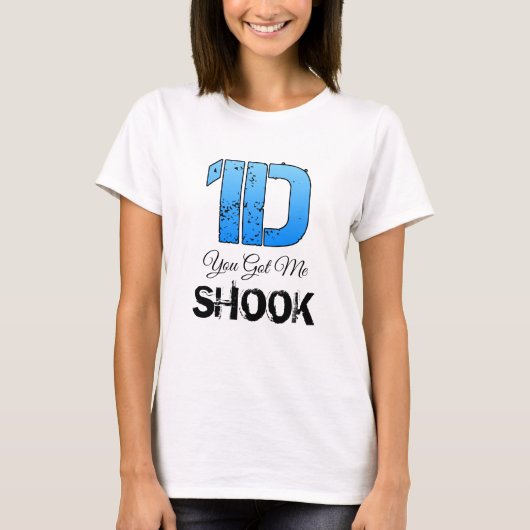 1D Je hebt me Shook T-shirt (Voorkant)