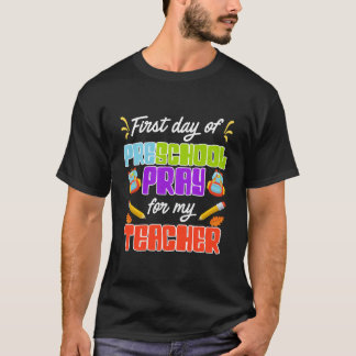 1e dag van de kleuterschool Bid voor mijn leraar P T-shirt