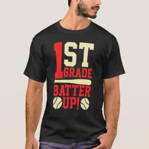 1e klas Batter omhoog honkbal softbal terug naar s T-shirt