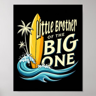 1e verjaardag Surfer Kleine broer van de Big One S Poster
