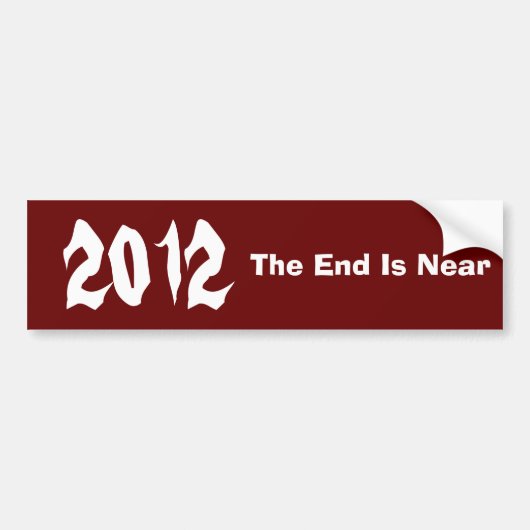 2012, het einde is nabij bumpersticker (Voorkant)