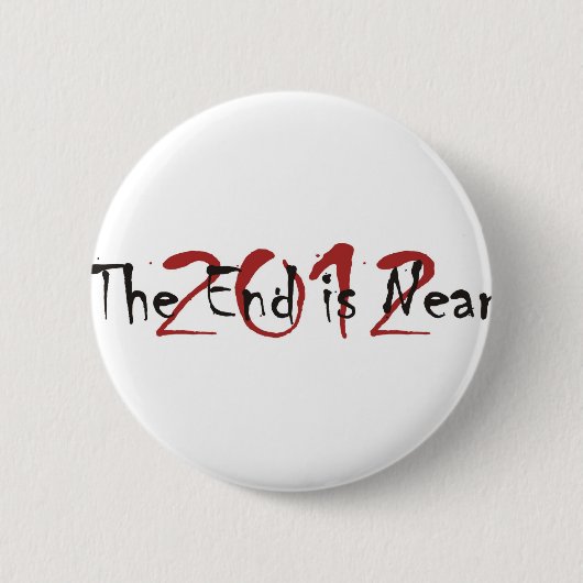 2012 is het einde nabij ronde button 5,7 cm (Voorkant)